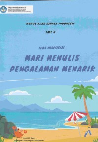 Image of Teks Eksposisi = Mari Menulis Pengalaman Menarik